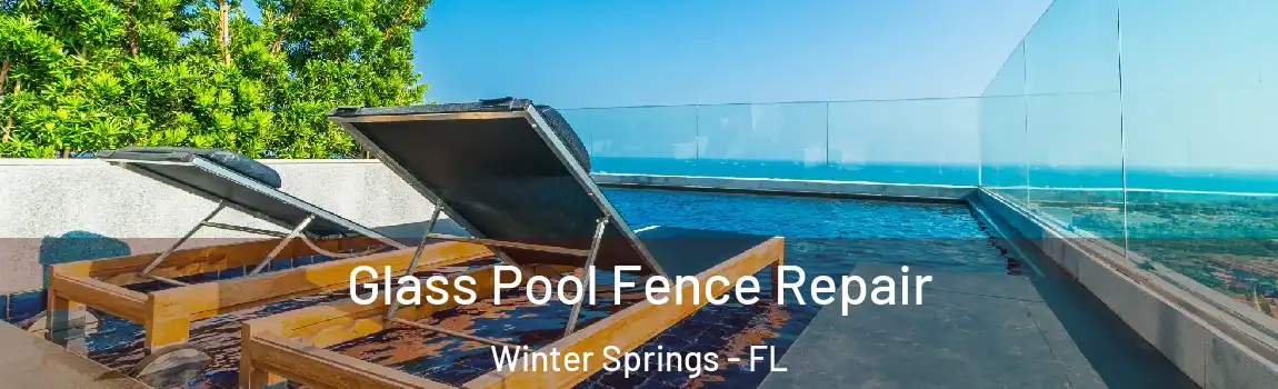  Glass Pool Fence Repair Winter Springs - FL
