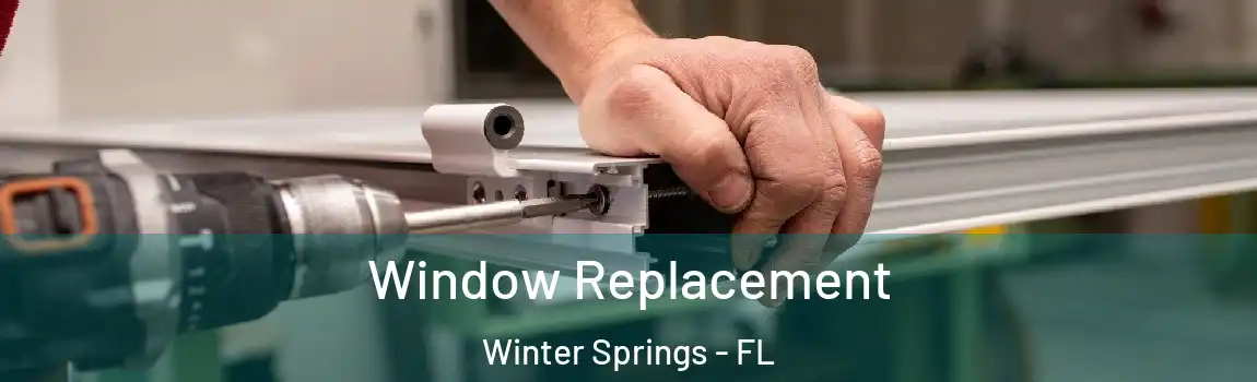  Window Replacement Winter Springs - FL